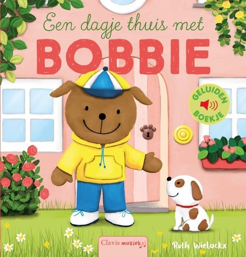 [535903] Clavis | Boek Een Dagje Thuis Met Bobbie Geluidenboekje