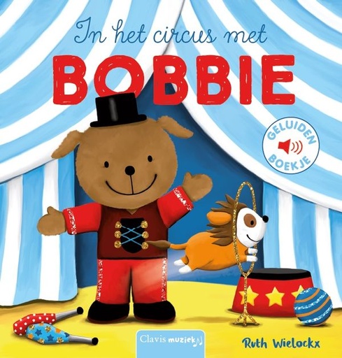 [536261] Clavis | In Het Circus Met Bobbie Geluidenboek